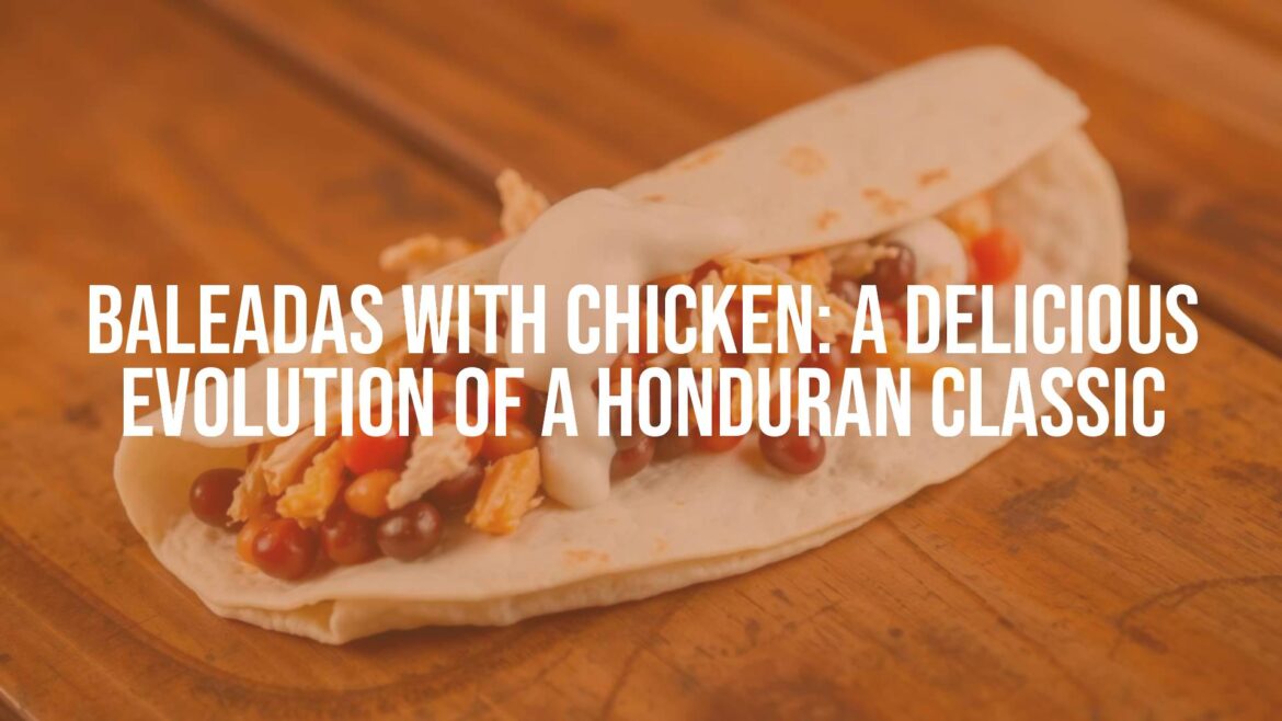 A delicious Honduran baleada with chicken, folded flour tortilla filled with beans, cheese, cream, and shredded chicken, rustic wooden table, vibrant colors, appetizing, realistic.