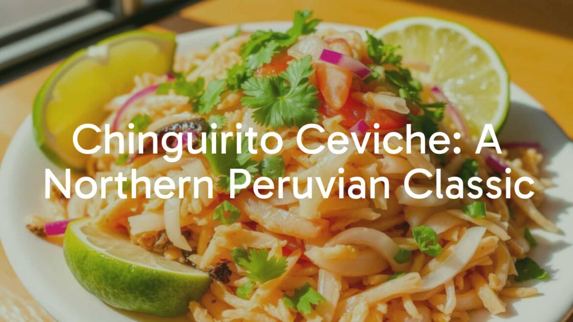 A vibrant plate of Chinguirito ceviche with dried shredded fish, lime, onions, and cilantro, traditional Peruvian coastal dish, sunny backdrop, appetizing food photography.